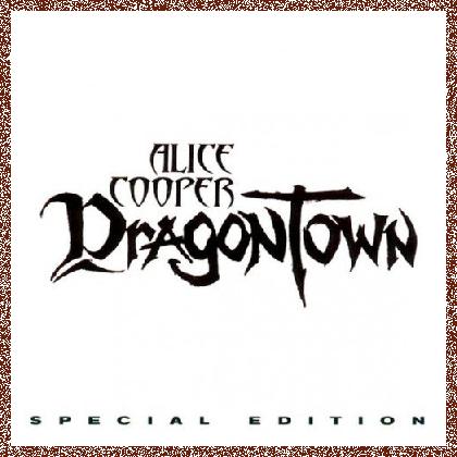 ALICE COOPER – DRAGONTOWN (2CD) (SPECIAL EDITION) (LOSSLESS, 2002)