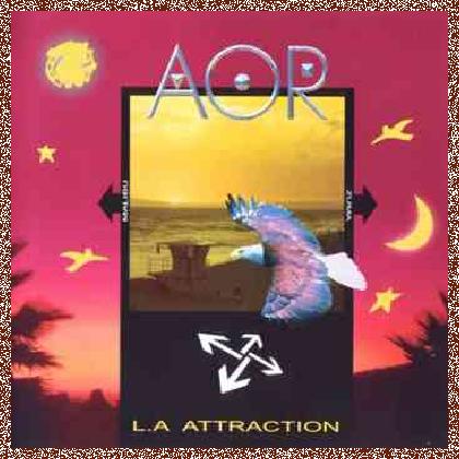 AOR – L.A. Attraction (2006)