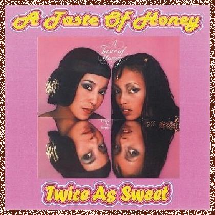 A Taste Of Honey – Twice As Sweet (1980)