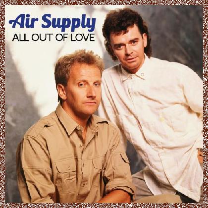 Air Supply – All Out Of Love  2018