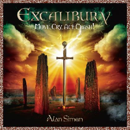 Alan Simon – Excalibur V: Move, Cry, Act, Clash! (2021)