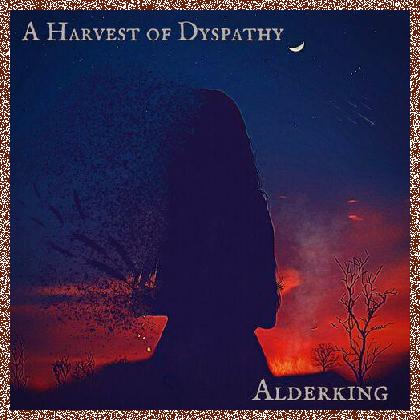 Alderking – A Harvest of Dyspathy (2024)