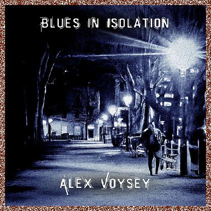 Alex Voysey – Blues In Isolation (2024)