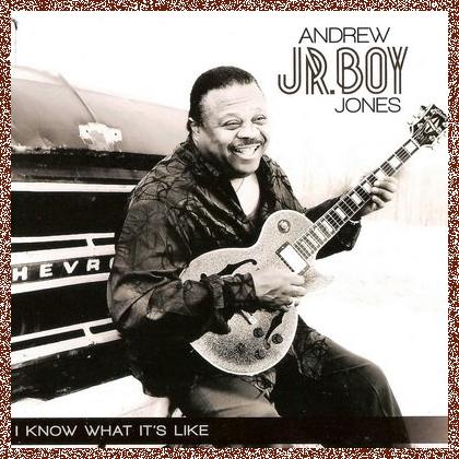 Andrew Jr. Boy Jones – I Know What Its Like 2012