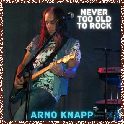 Arno Knapp – Never too old to Rock 2024
