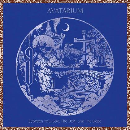 Avatarium – Between You, God, the Devil and the Dead 2025