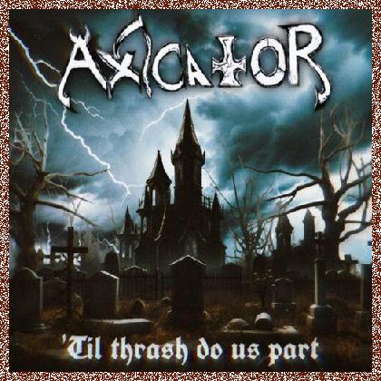 Axicator – ‘Til Thrash Do Us Part (2023)