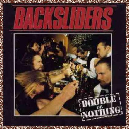 Backsliders – Double Or Nothing (1991)