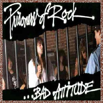 Bad Attitude – Prisoners Of Rock (2008)