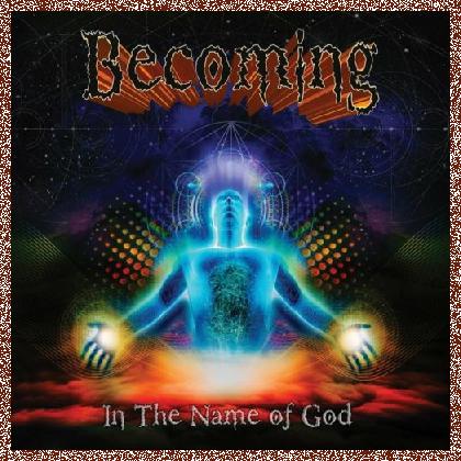 Becoming – in the name of god 2020