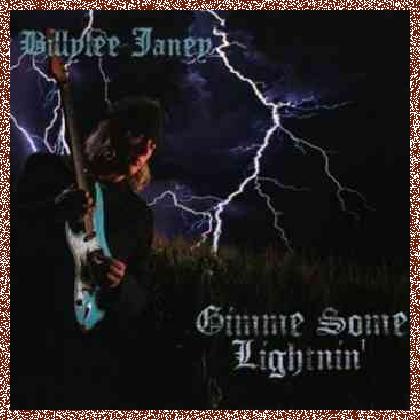 BillyLee Janey – Gimme Some Lightnin’ 2010