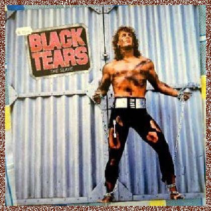 Black Tears – The Slave (1985)