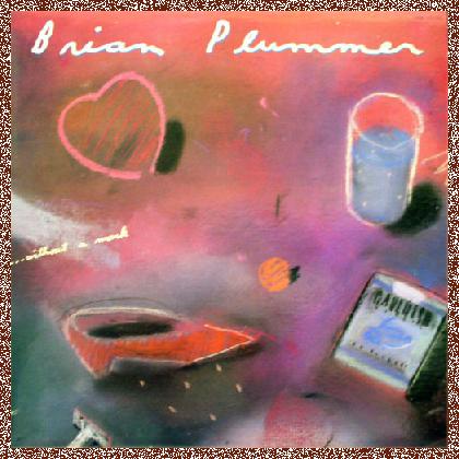 Brian Plummer – Without A Mark 2015 / Perfect World 2007