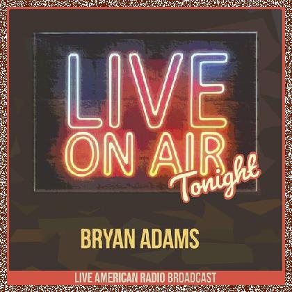 Bryan Adams – Live On Air Tonight – 2022, Box-Set 7 CD