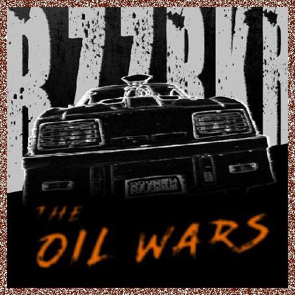 Bzzrkr – THE OIL WARS (2023)