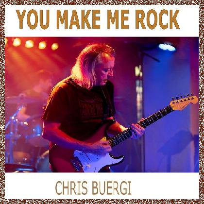 Chris Buergi – You Make Me Rock (2024)