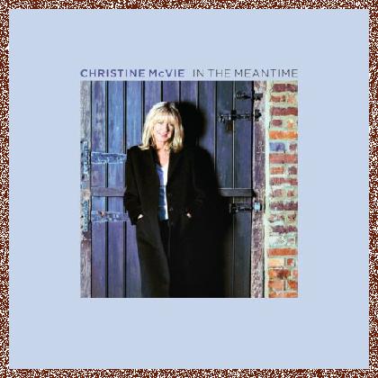 Christine McVie (Fleetwood Mac) – In the Meantime (2023 Remaster)