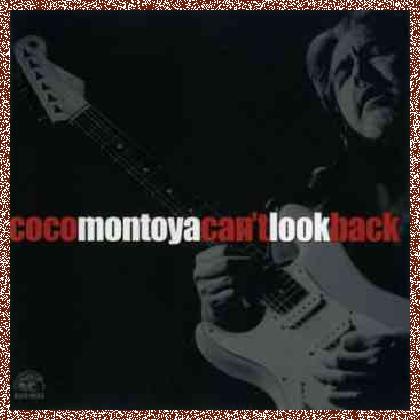 Coco Montoya – Can’t Look Back (2002)