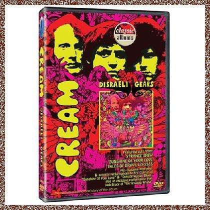 Cream – Classic Albums: Disraeli Gears [2006, DVD]