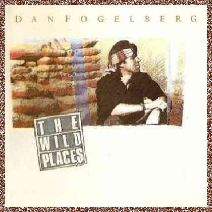 Dan Fogelberg – The Wild Places (1990)