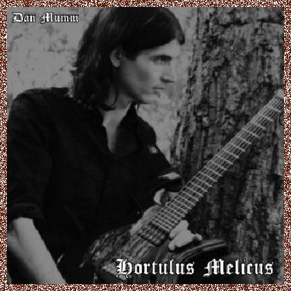 Dan Mumm – Hortulus Melicus (2017)