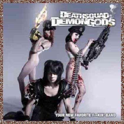 Deathsquad Demongods – Your New Favorite F-kin’ Band (2011)