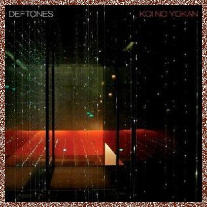 Deftones – Koi No Yokan (2012)