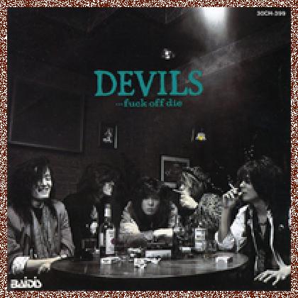 Devils – …Fuck Off Die 1989  / Decameron – Dearest 1993 Flac