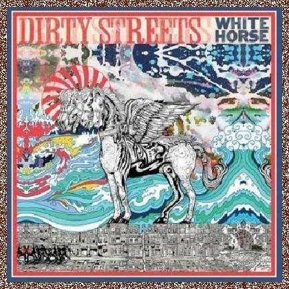 Dirty Streets – White Horse (2015)