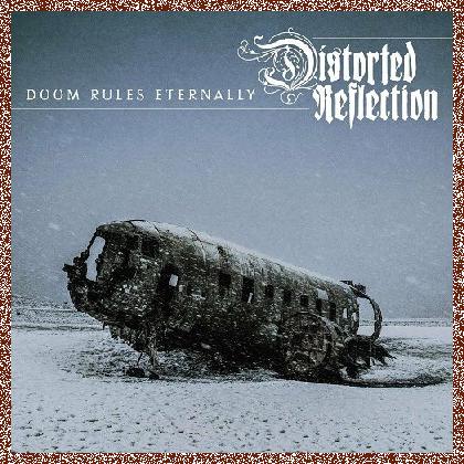 Distorted Reflection – Doom Rules Eternally (2024)
