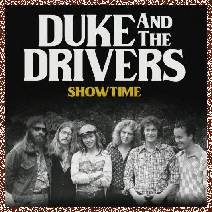 Duke And The Drivers – Showtime 2024