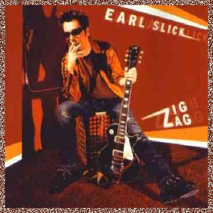 EARL SLICK – ZIG ZAG (2003)