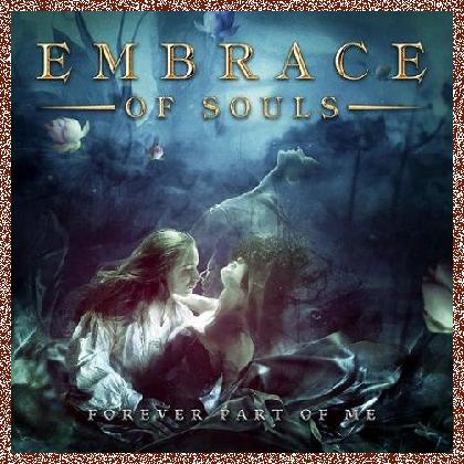 Embrace of Souls – Forever Part of Me (2024)