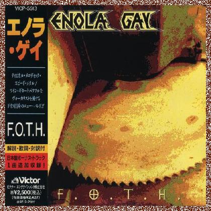 Enola Gay – F.O.T.H. – 1995, Japan Edition, FLAC +MP3