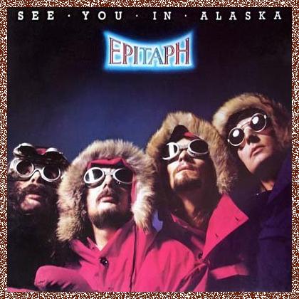 Epitaph – See You In Alaska (1980)