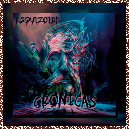 Esquizoide – Cronicas 2024