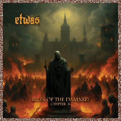 Etwas – Rites of the Damned – Chvpter II (2024)