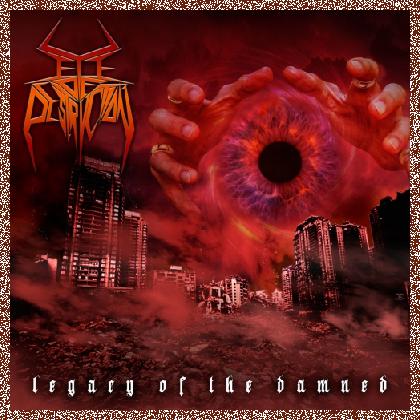 Eye Of Destruction – Legacy of the Damned (2022)