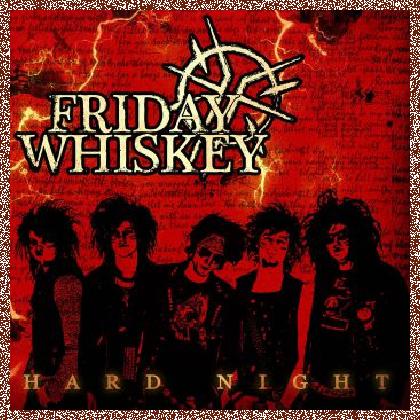 FRIDAY WHISKEY – HARD NIGHT 2015 EP