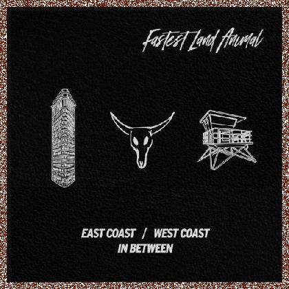 Fastest Land Animal – East Coast, West Coast, In Between (2023)