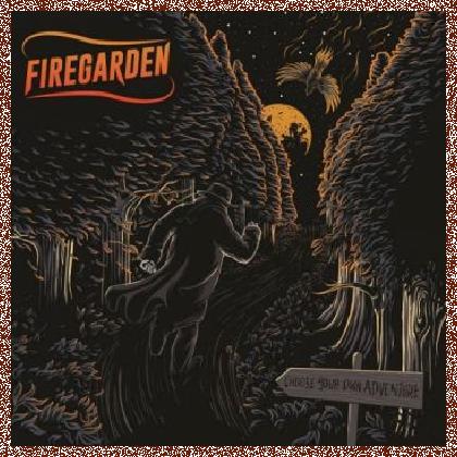 Firegarden – Choose Your Own Adventure (2015)