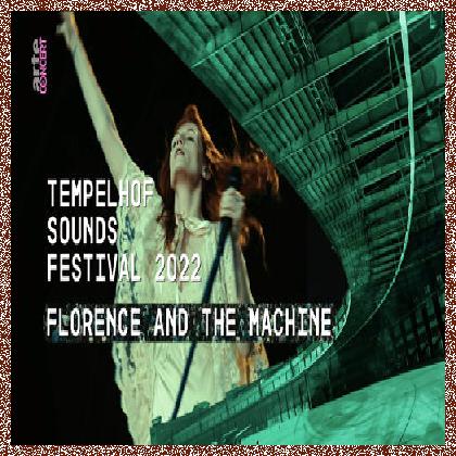 Florence And The Machine – Tempelhof Sounds Festival [2022, HDTV, 720p]