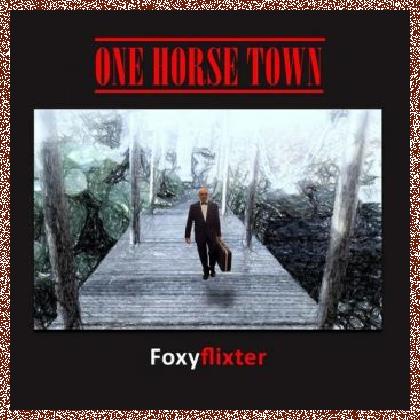 Foxyflixter – One Horse Town (2016)