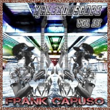 Frank Caruso – Kaleidoscope Vol II [2017]