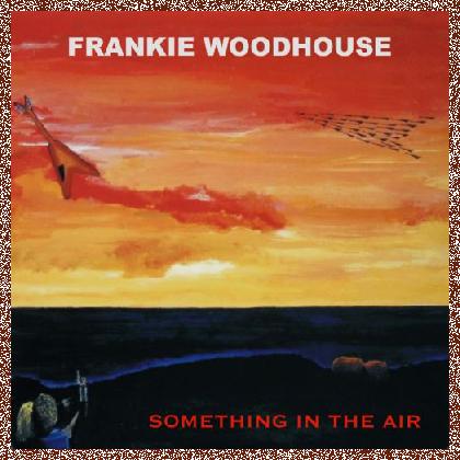 Frankie Woodhouse – Something In The Air 1984