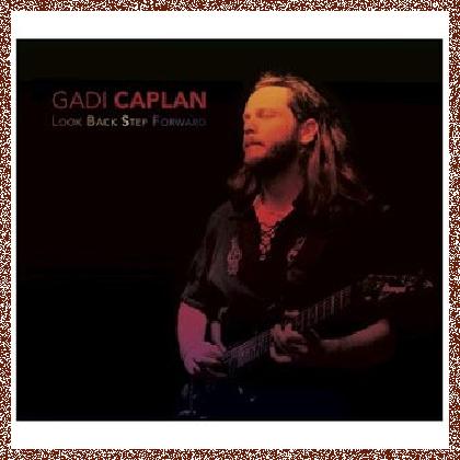 Gadi Caplan – Look Back Step Forward 2013