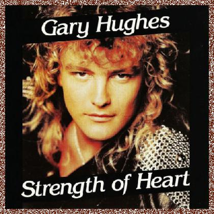 Gary Hughes – Strength Of Heart 1992