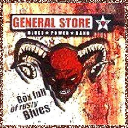 General Store – A Box Full Of Rusty Blues 2002