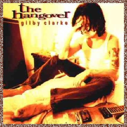 Gilby Clarke – The Hangover (1997)