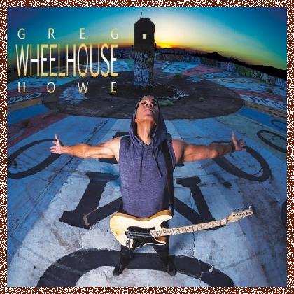 Greg Howe – Wheelhouse (2017)